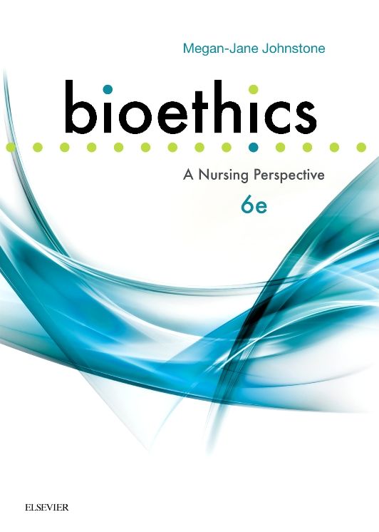 Bioethics: A Nursing Perspective