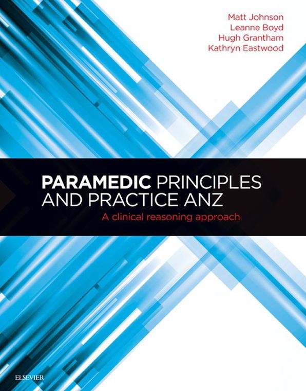 Paramedic Principles and Practice ANZ - E-Book: A Clinical Reasoning Approach