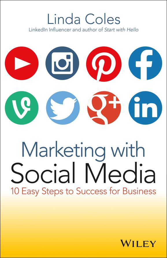 Marketing with Social Media: 10 Easy Steps to Success for Business