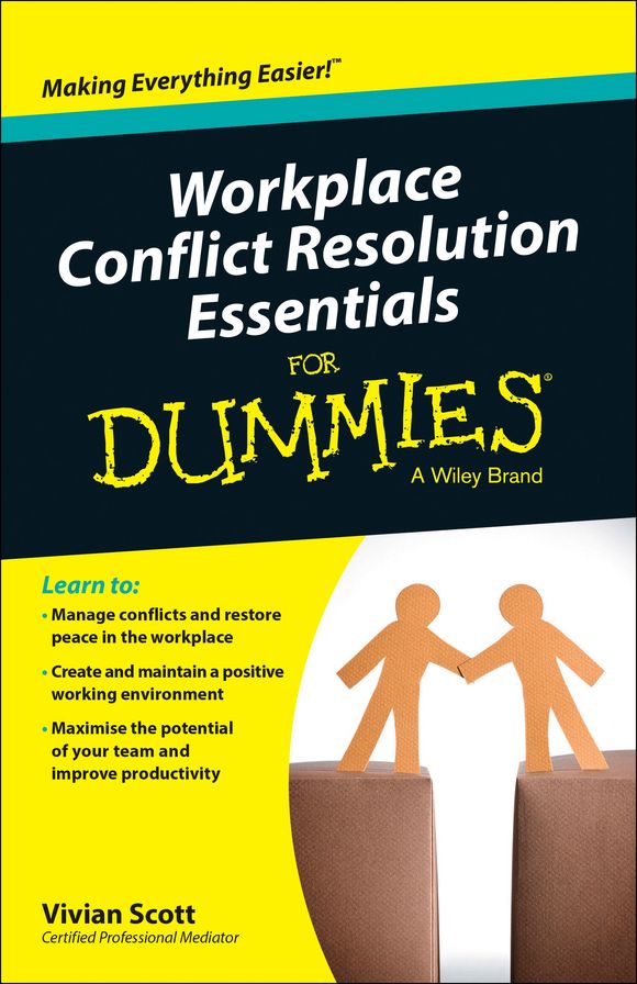 Workplace Conflict Resolution Essentials For Dummies, Australian and New Zealand Edition