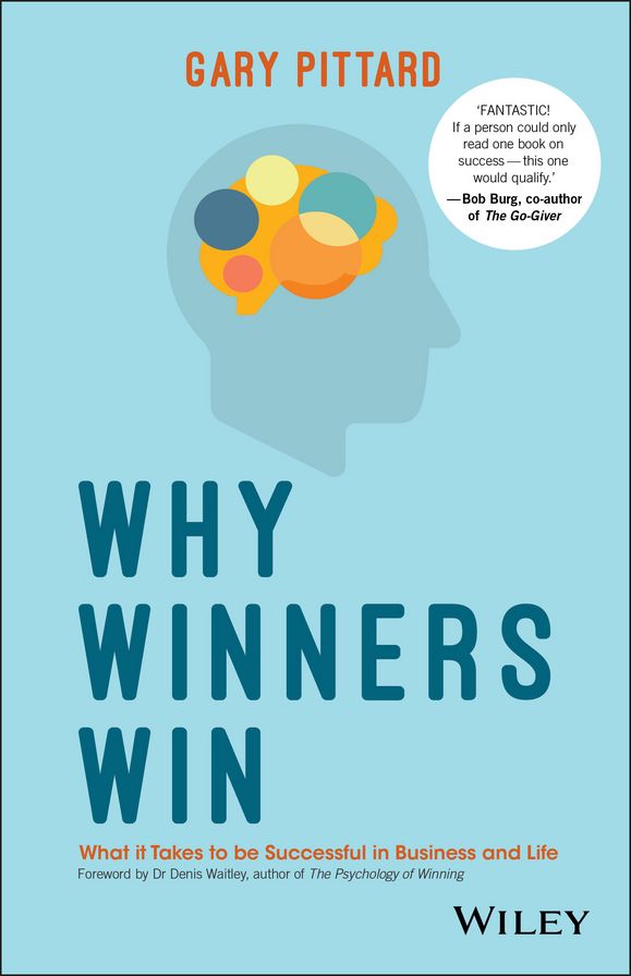 Why Winners Win: What it Takes to be Successful in Business and Life