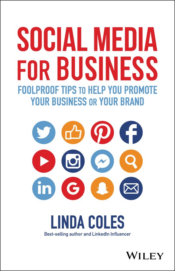 Social Media for Business: Foolproof Tips to Help You Promote Your Business or Your Brand