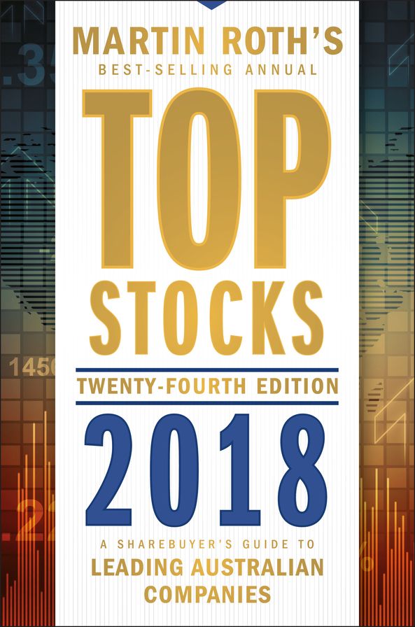 Top Stocks 2018: A Sharebuyer's Guide to Leading Australian Companies