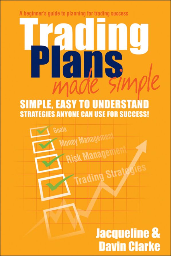 Trading Plans Made Simple: A Beginner's Guide to Planning for Trading Success
