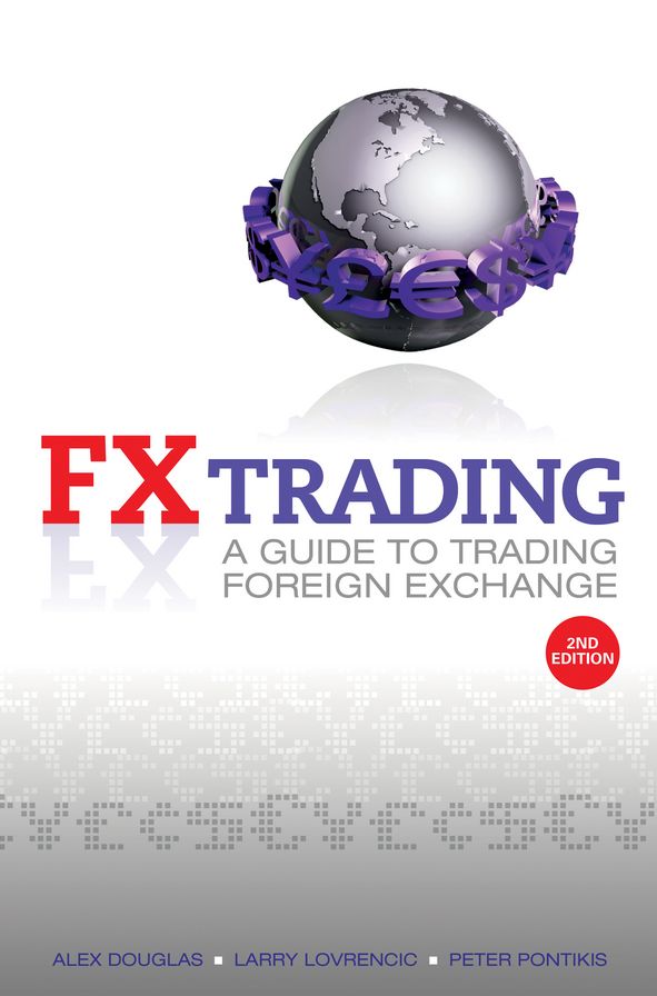 FX Trading: A Guide to Trading Foreign Exchange