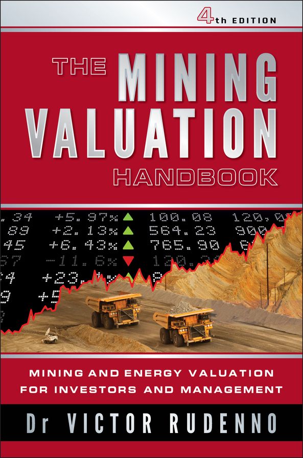 The Mining Valuation Handbook: Mining and Energy Valuation for Investors and Management