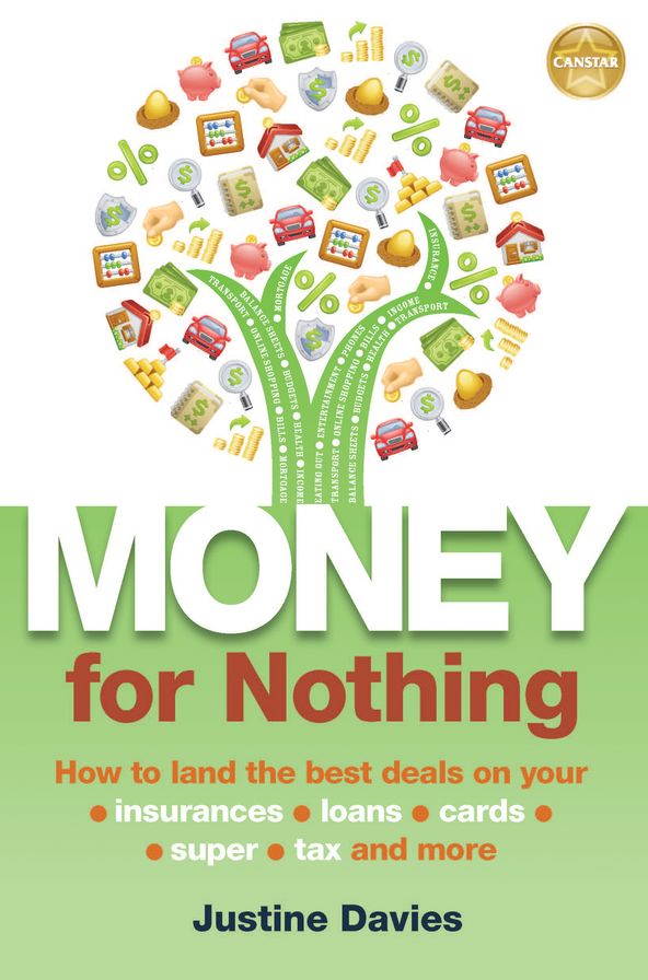 Money for Nothing: How to land the best deals on your insurances, loans, cards, super, tax and more