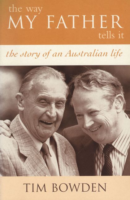 The Way My Father Tells It: The Story of an Australian Life
