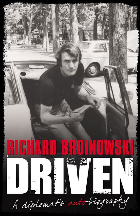 Driven: A Diplomat's Auto-biography