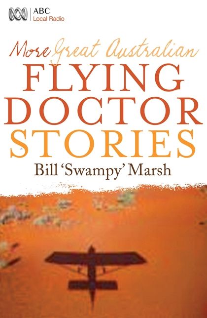 More Great Australian Flying Doctor Stories