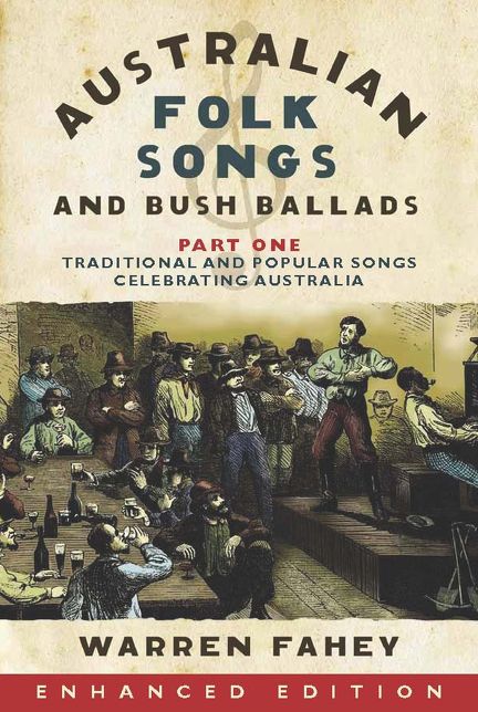 Australian Folk Songs and Bush Ballads Enhanced E-book PART ONE