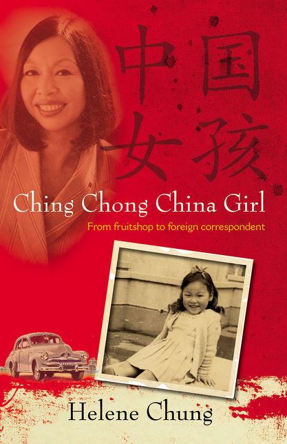 Ching Chong China Girl: From fruitshop to foreign correspondent