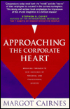 Approaching the Corporate Heart: Breaking Through to New Horizons of Personal and Professional Success