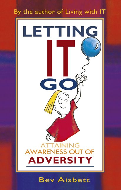 Letting it Go: Attaining Awareness Out of Adversity