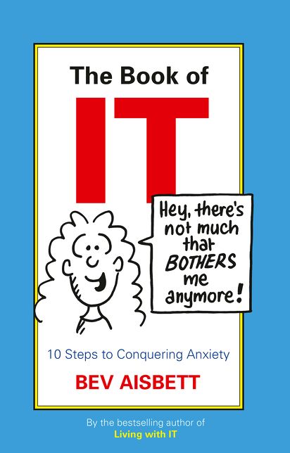 The Book of IT: 10 Steps to Conquering Anxiety