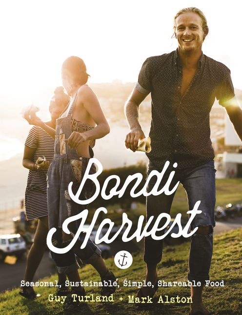 Bondi Harvest: Seasonal, Sustainable, Simple, Shareable Food N