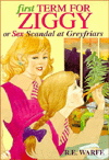 First Term For Ziggy or Sex Scandal at Greyfriars