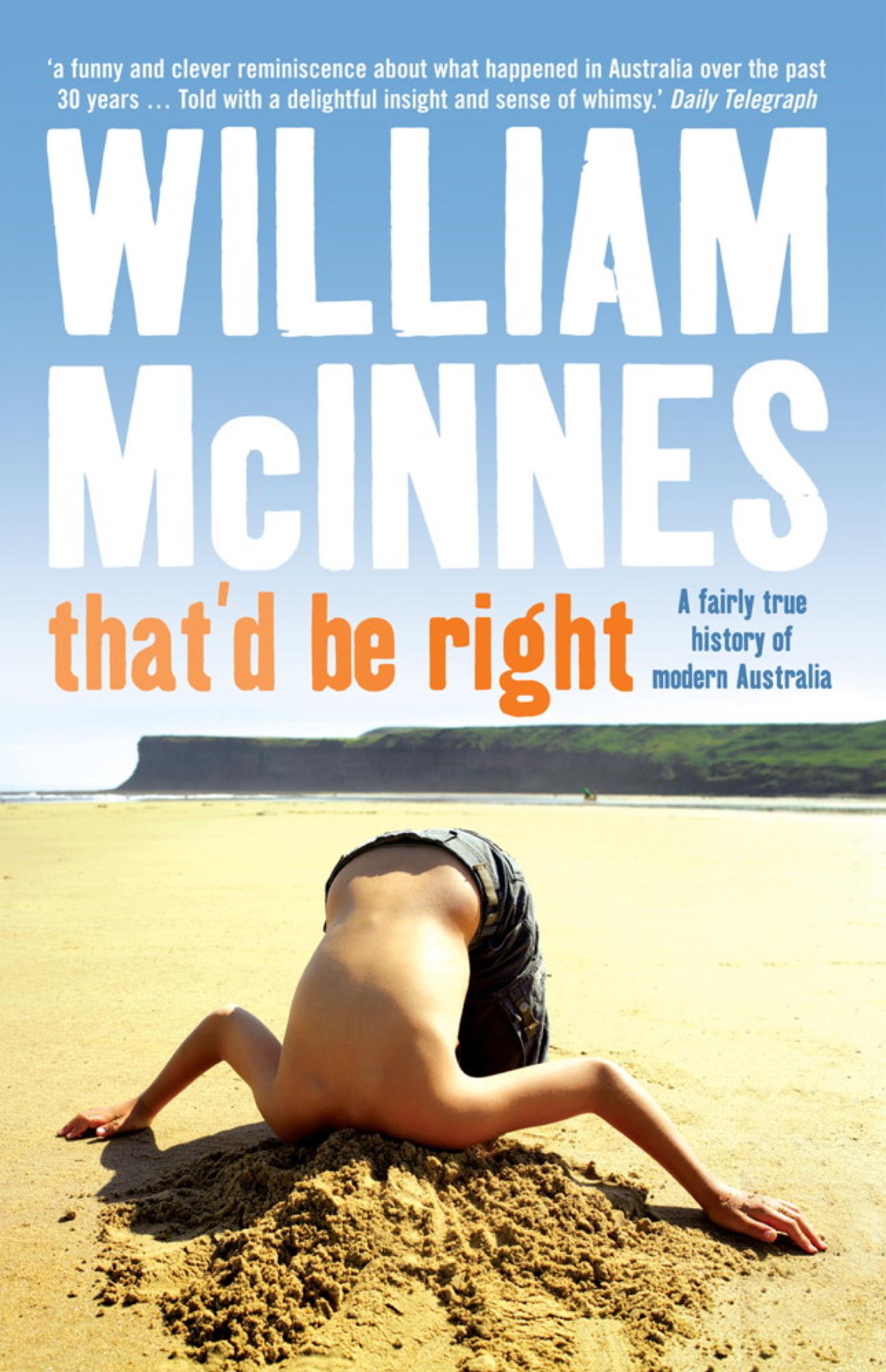 That'd Be Right: A Fairly True History of Modern Australia