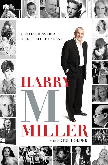 Harry M Miller: Confessions of a Not-So-Secret Agent