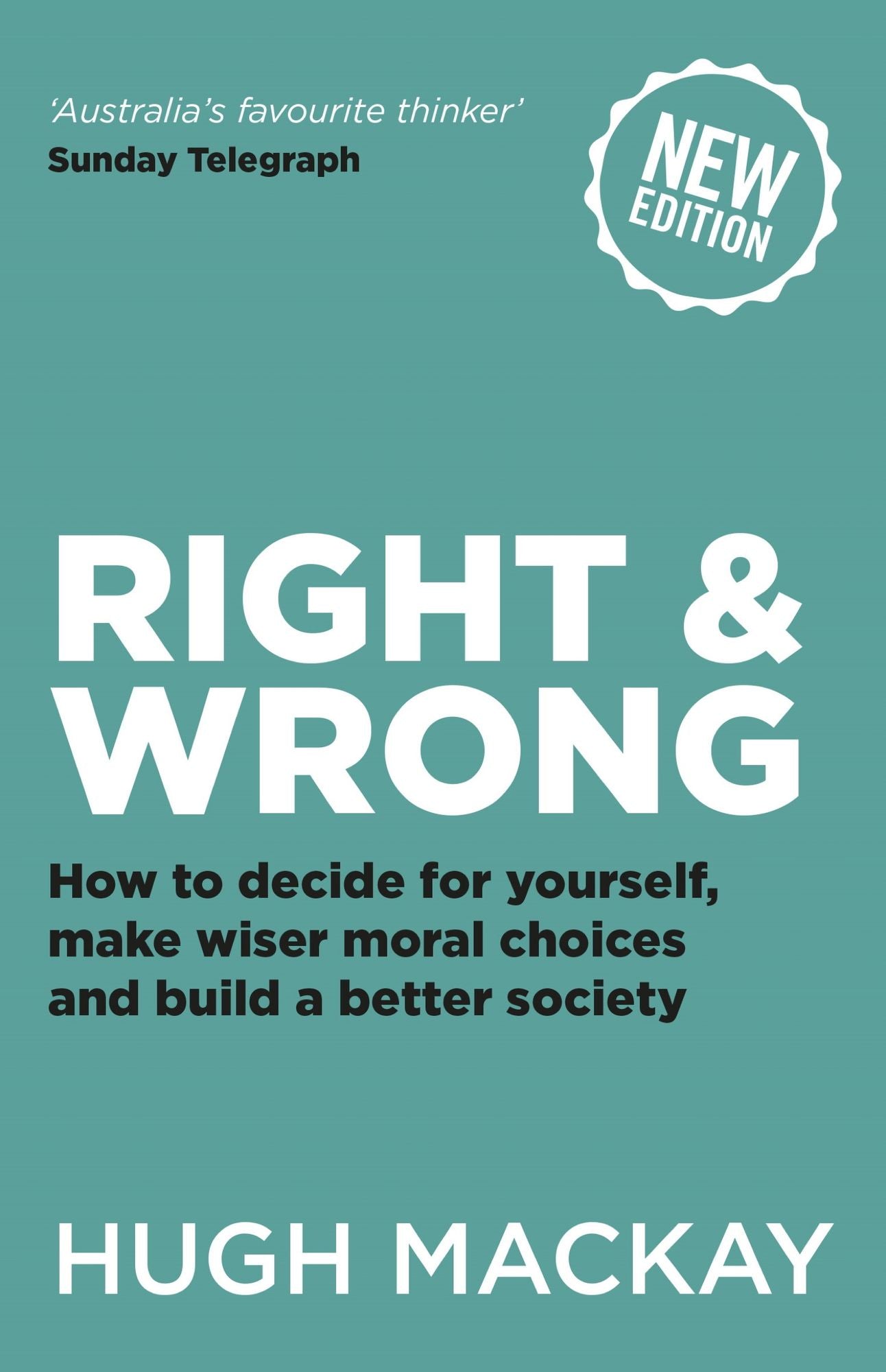Right & Wrong: How to Decide for Yourself