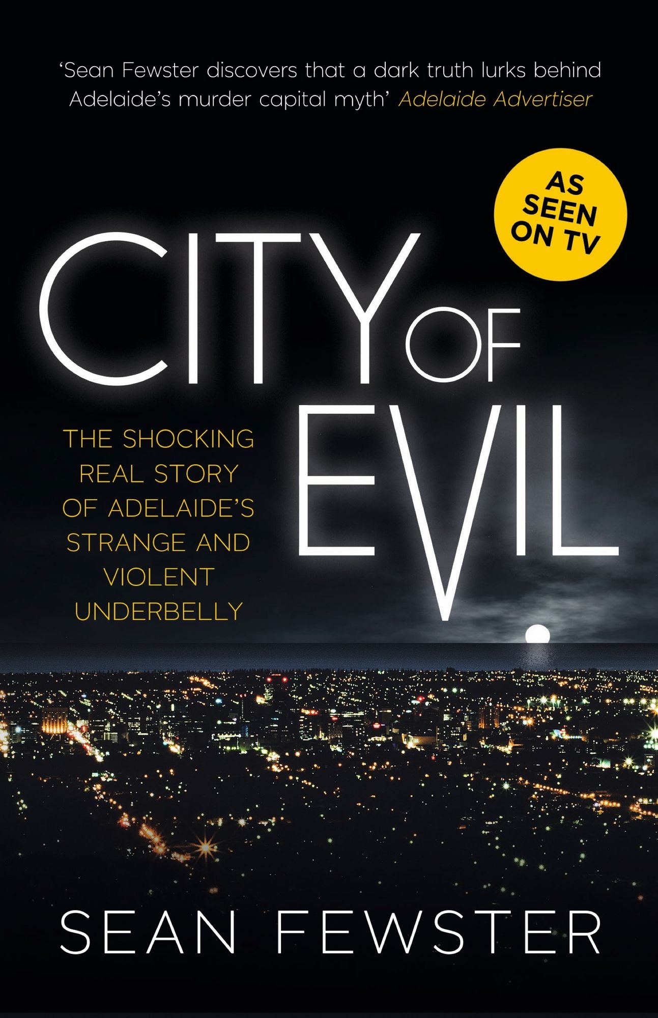 City of Evil: The Truth About Adelaide's Strange and Violent Underbelly