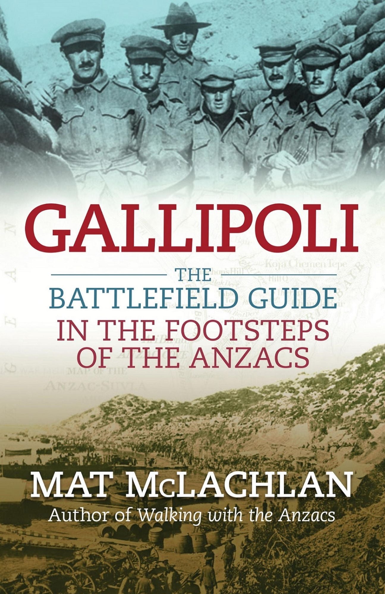 Gallipoli: The Battlefield Guide