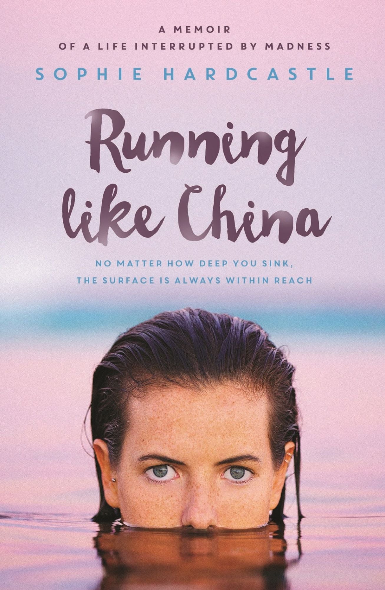 Running Like China: A memoir of a life interrupted by madness