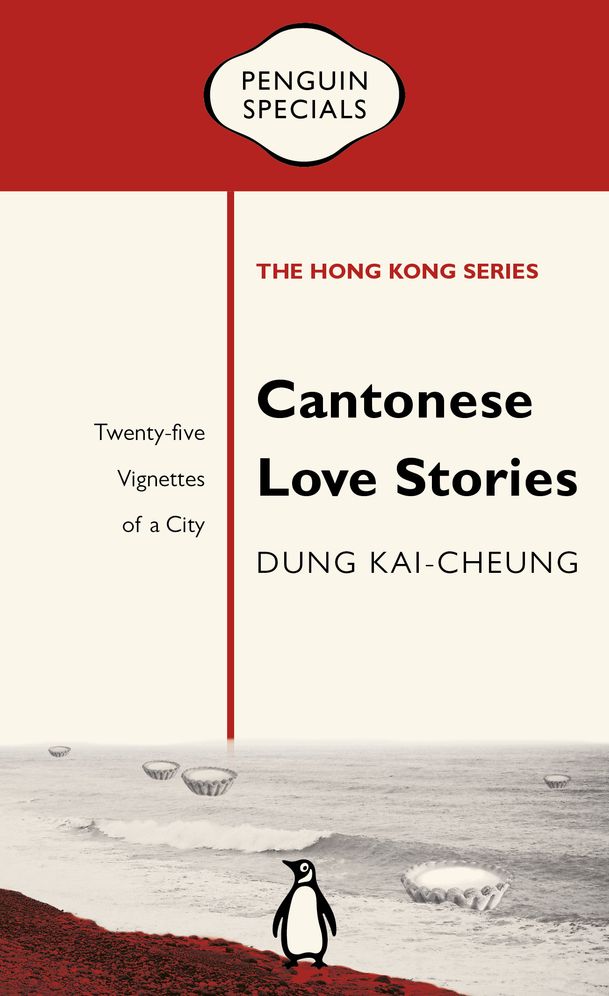 Cantonese Love Stories: Twenty-Five Vignettes of a City