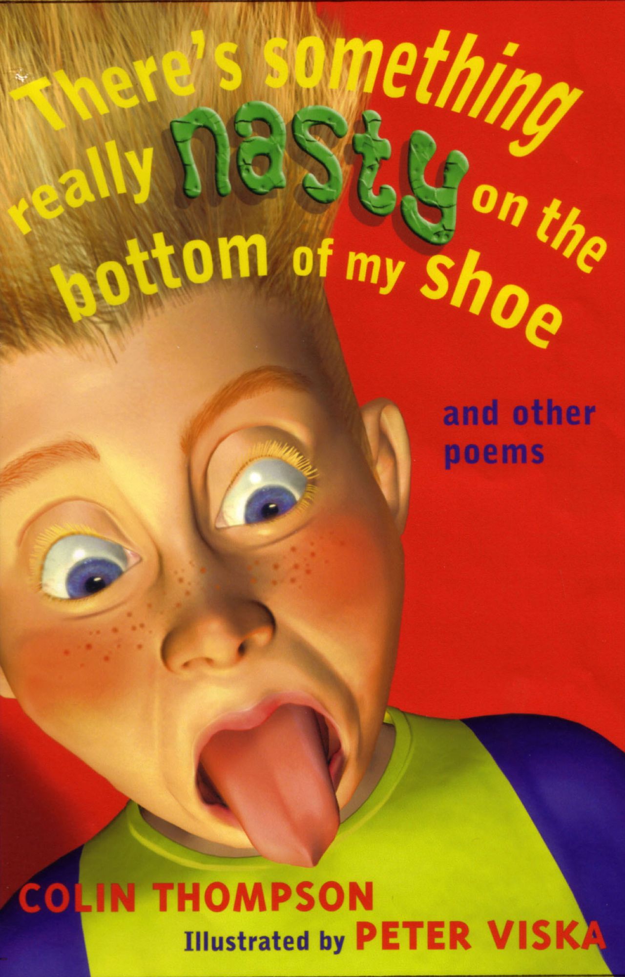 There's Something Really Nasty on the Bottom of My Shoe: And Other Poems