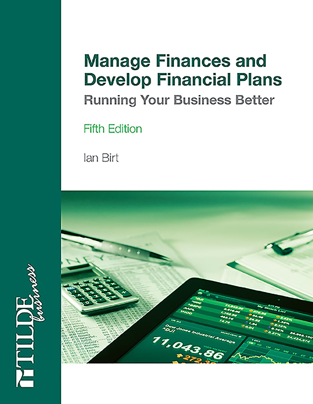 Manage Finances and Develop Financial Plans: Running Your Business Better