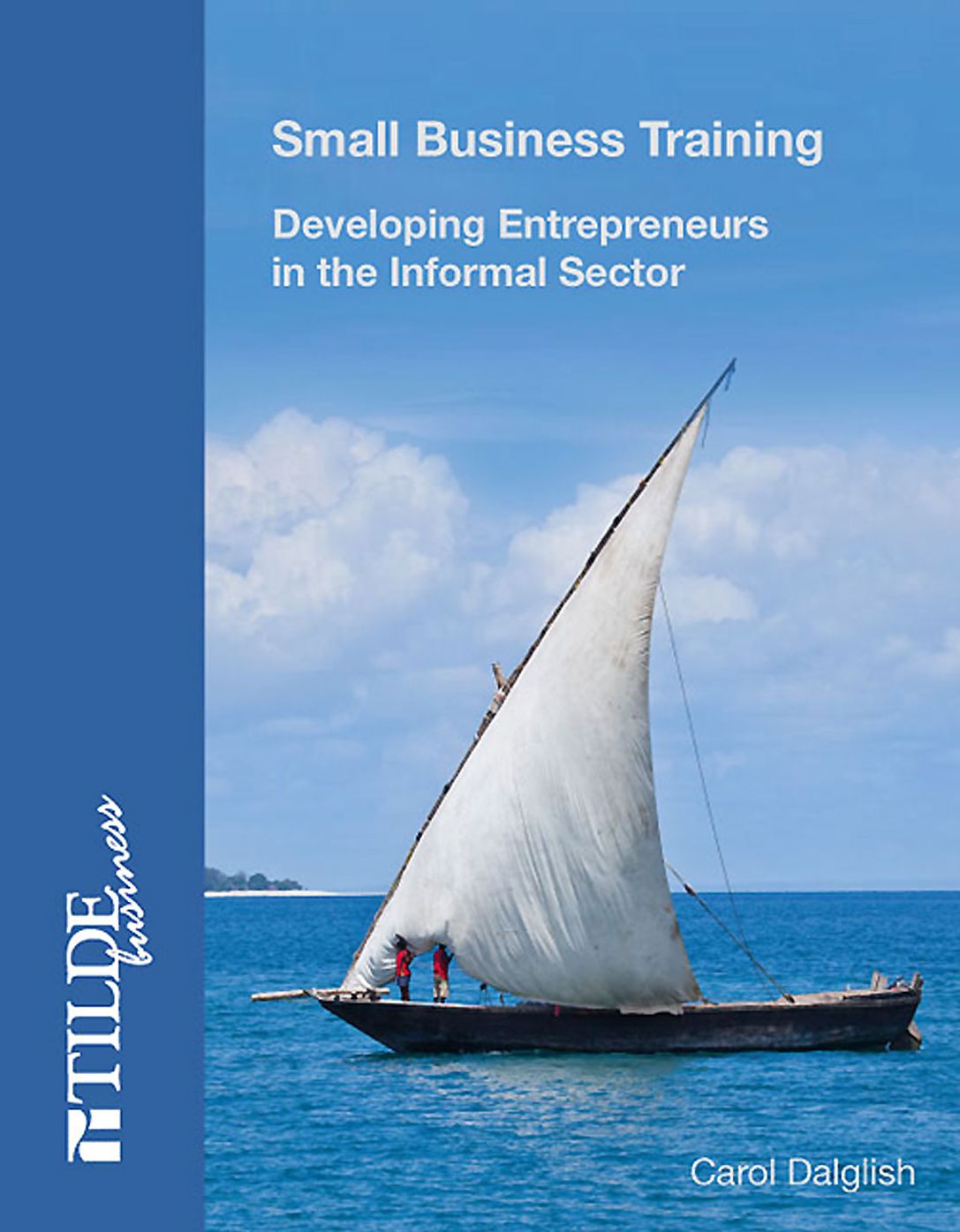Small Business Training: Developing Entrepreneurs in the Informal Sector