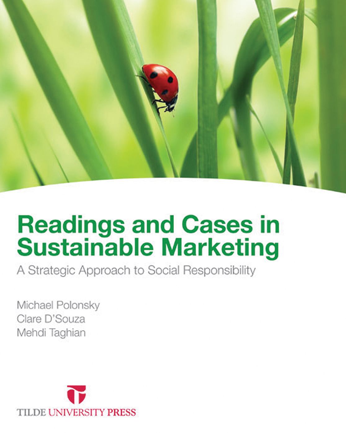 Readings and Cases in Sustainable Marketing: A Strategic Approach to Social Responsibility