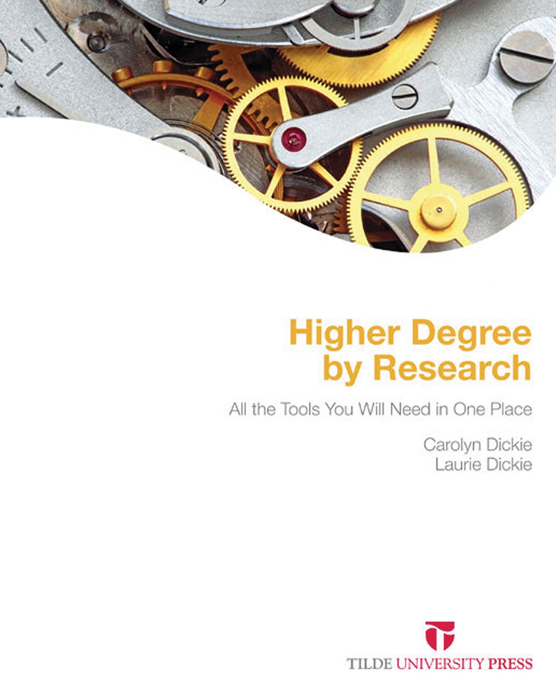 Higher Degree by Research: All the Tools You Will Need in Once Place