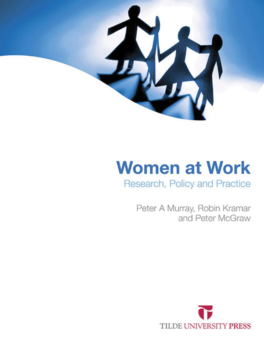 Women at Work: Research, Policy and Practice