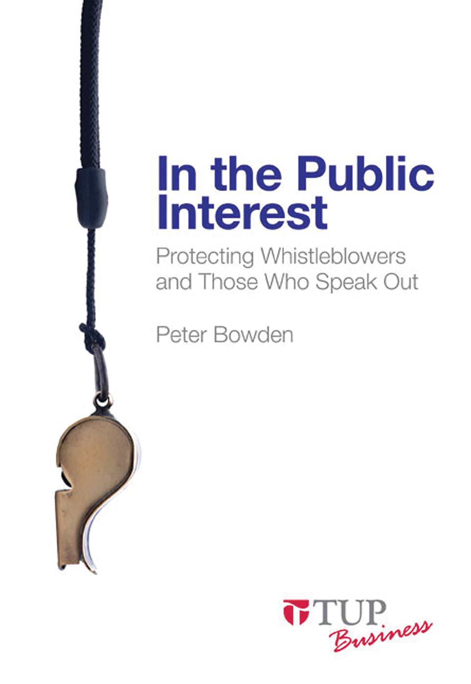 In the Public Interest: Protecting Whistleblowers and Those Who Speak Out