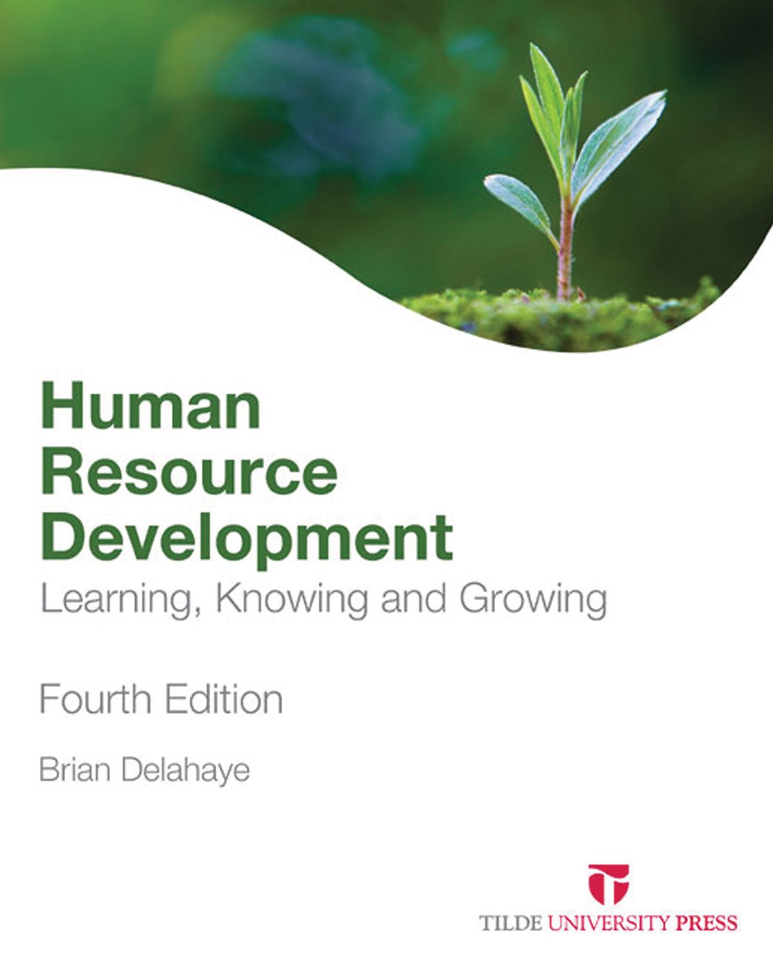 Human Resource Development: Learning, Knowing and Growing