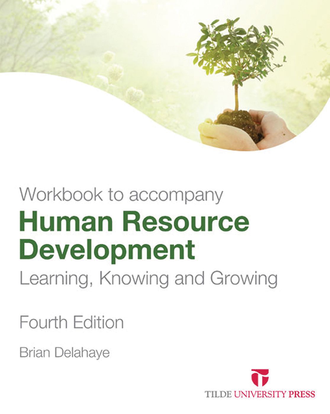 Workbook to Accompany Human Resource Development: Learning, Knowing and Growing