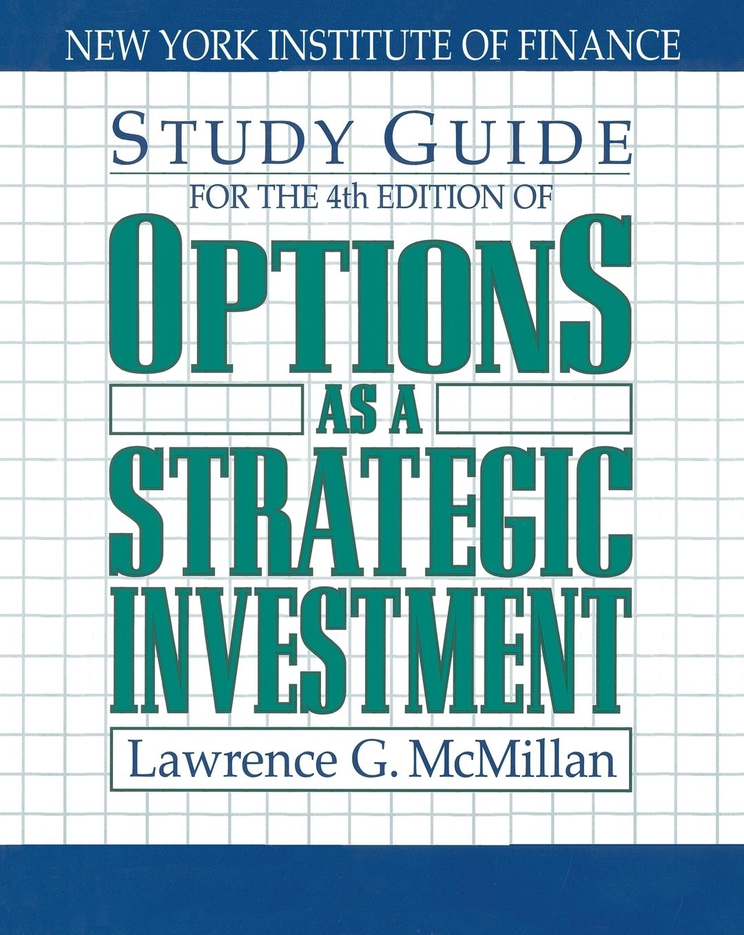 Study Guide for the Fourth Edition of Options as a Strategic Investment