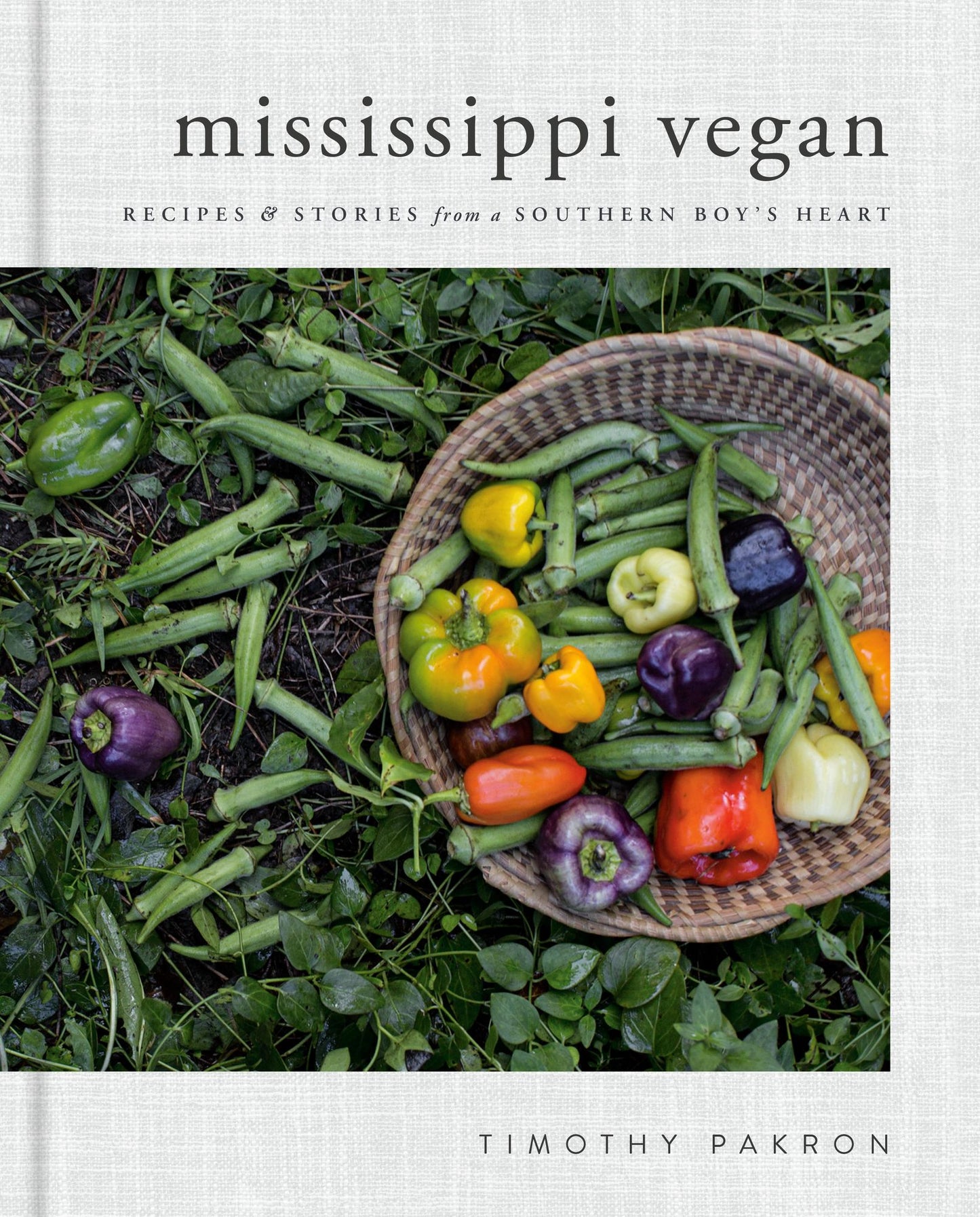 Mississippi Vegan: Recipes and Stories from a Southern Boy's Heart