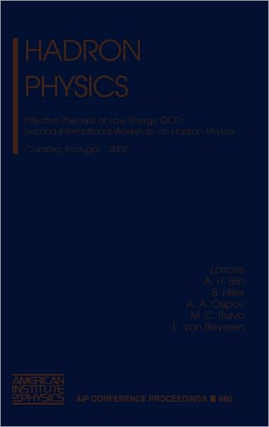 Hadron Physics: Effective Theories of Low Energy QCD. Second International Workshop on Hadron Physics, Coimbra, Portugal, 25-29 September 2002