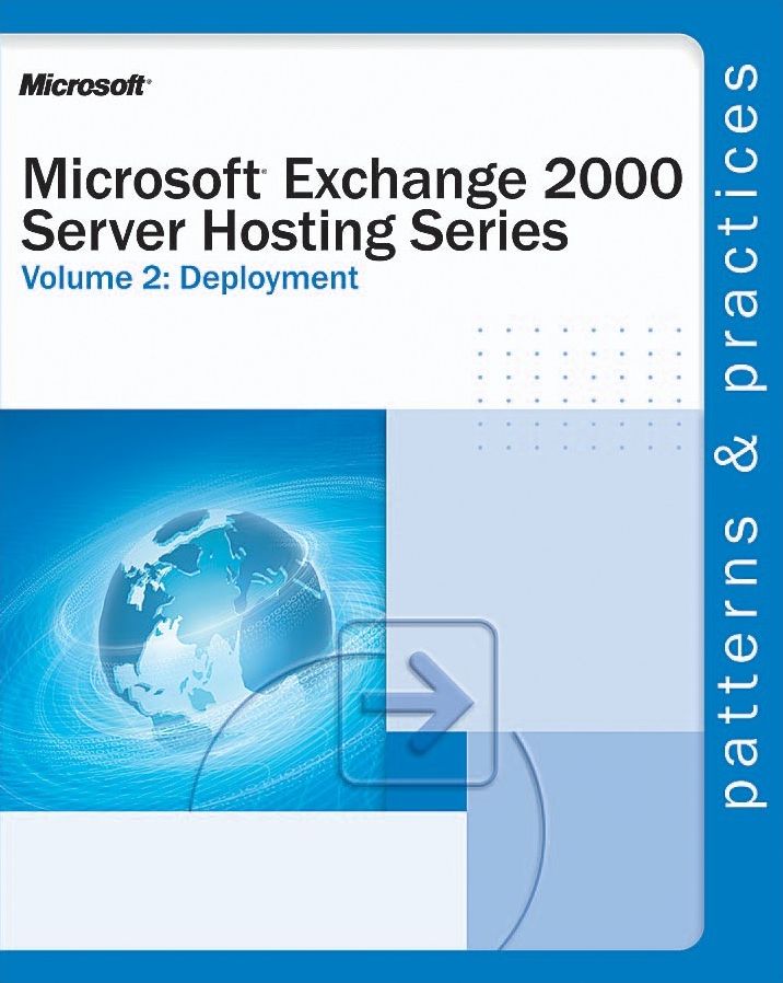Microsoft Exchange 2000 Server Hosting Series, Volume 2: Deployment