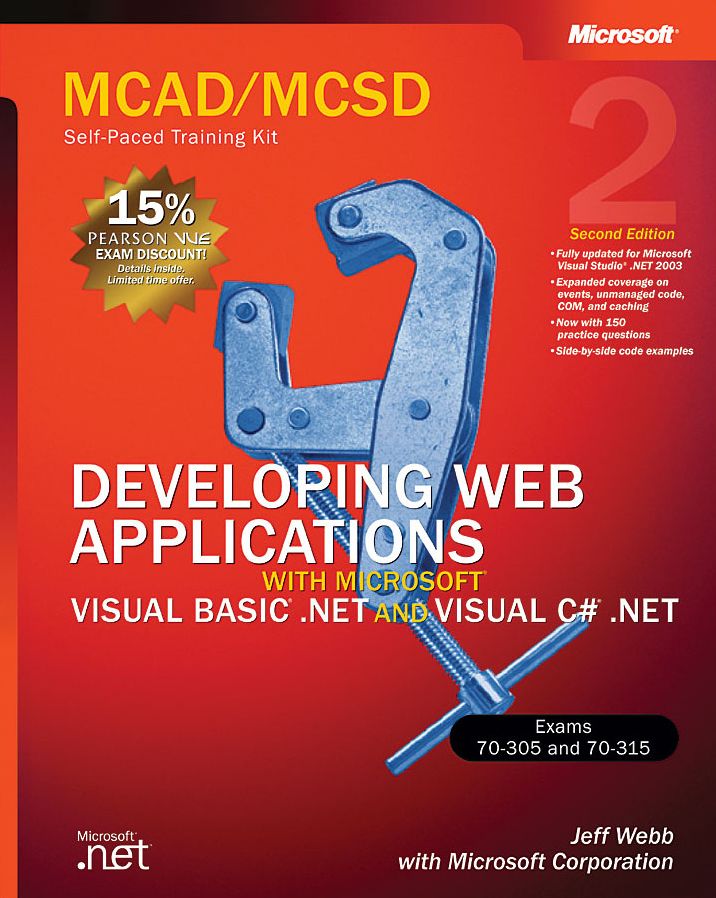 MCAD/MCSD Self-Paced Training Kit: Developing web Applications with Microsoft Visual Basic .NET and Microsoft Visual Basic .NET and Microsoft Visual C# .NET