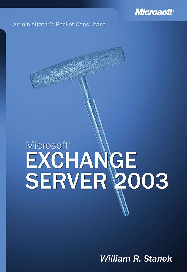 Microsoft Exchange Server 2003 Administrator's Pocket Consultant