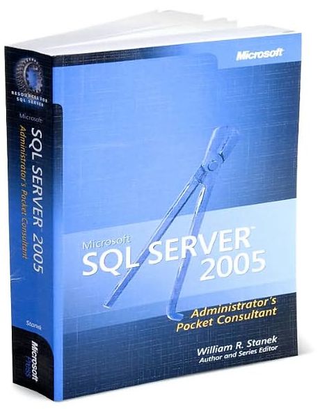 Microsoft SQL Server 2005 Administrator's Pocket Consultant