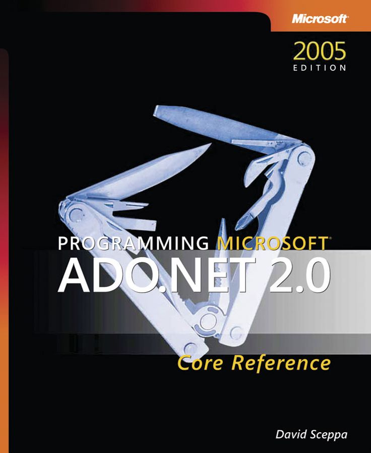 Programming Microsoft ADO.NET 2.0 Core Reference