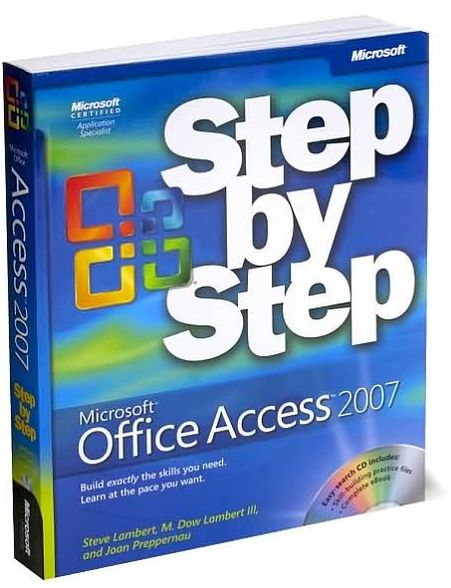 Microsoft Office Access 2007 Step by Step