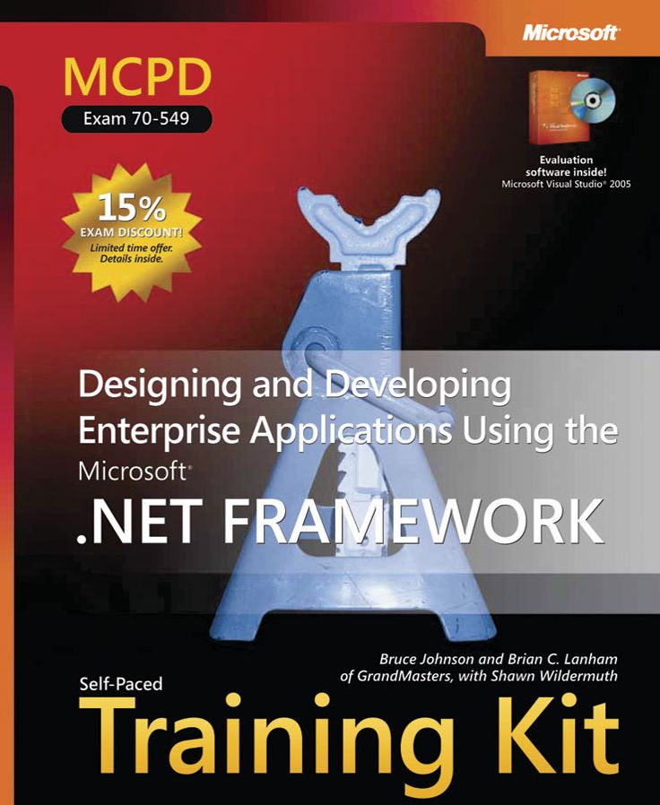 MCPD Self-Paced Training Kit (Exam 70-549): Designing and Developing Enterprise Applications Using the Microsoft .NET Framework