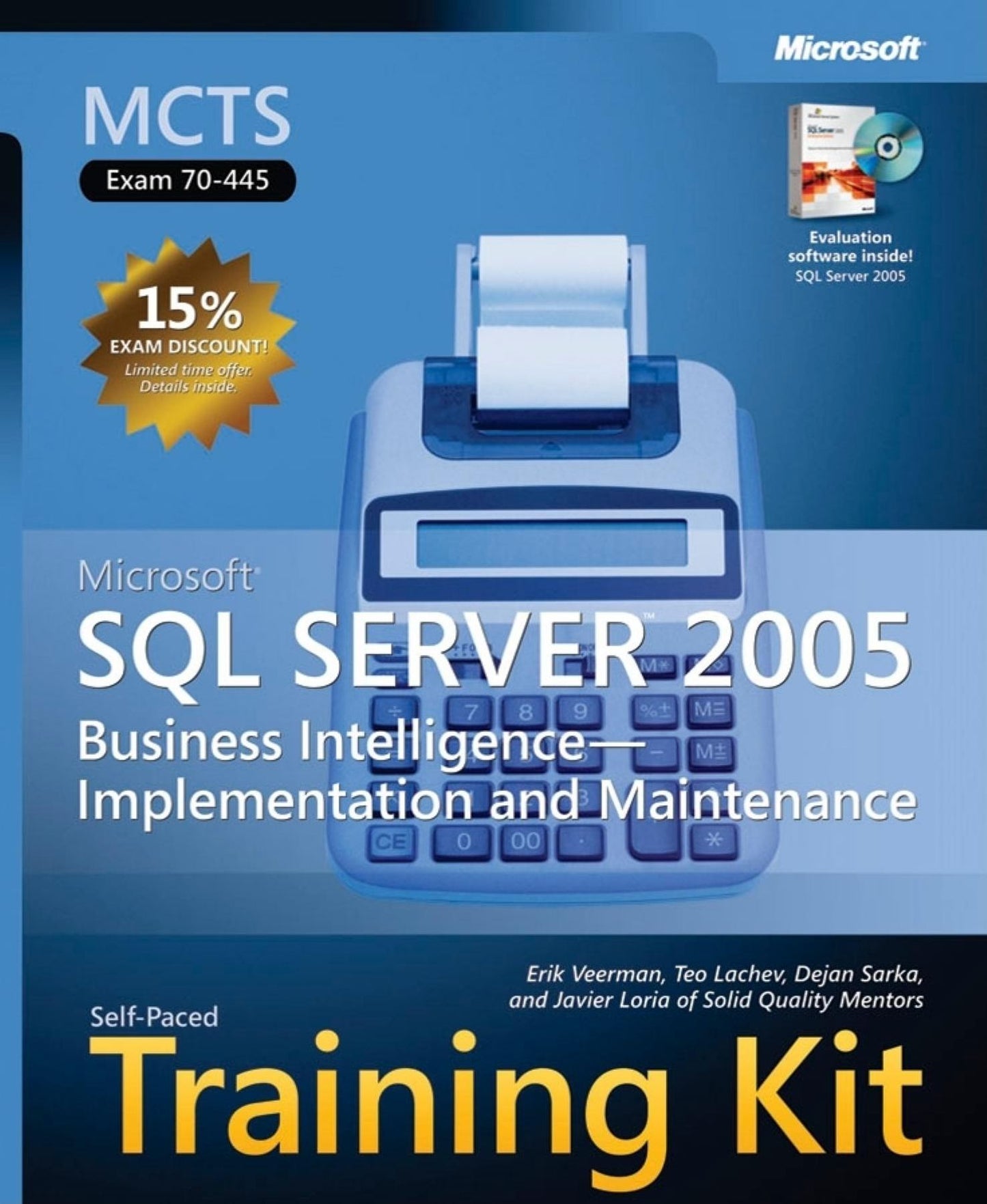 MCTS Self-Paced Training Kit (Exam 70-445): Microsoft SQL Server 2005 Business Intelligence - Implementation and Maintenance