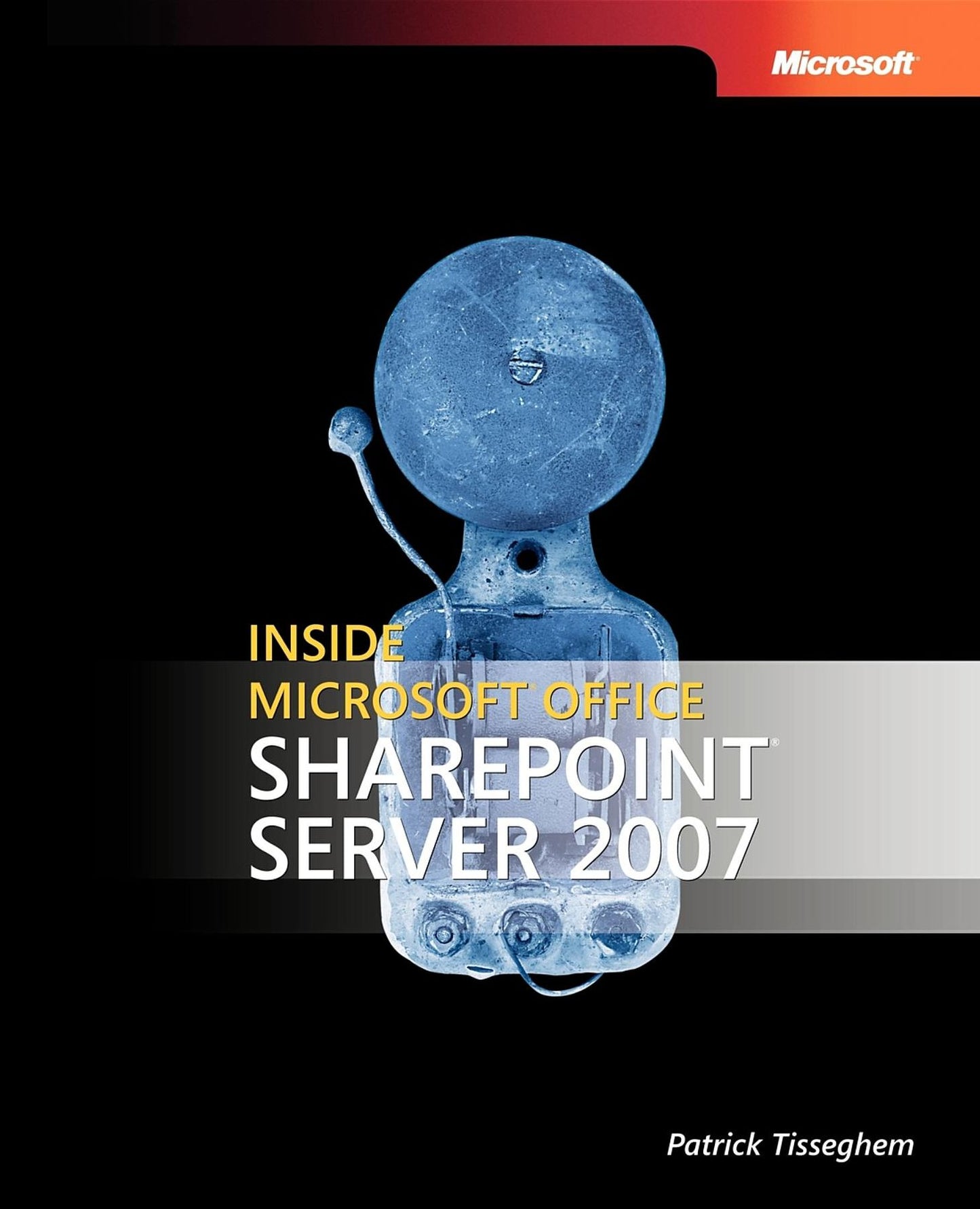 Inside Microsoft Office Sharepoint Server 2007