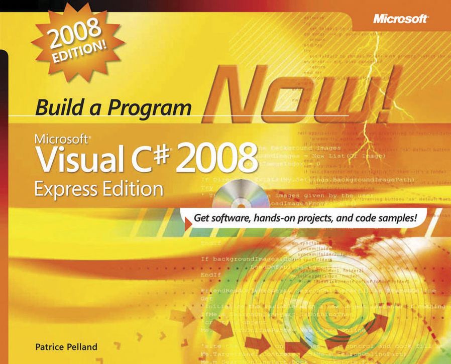 Microsoft Visual C# 2008 Express Edition: Build a Program Now!
